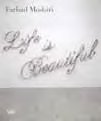 Farhad Moshiri. Life is Beautiful