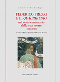 Federico Frezzi e il quadriregio nel sesto centenario della sua …