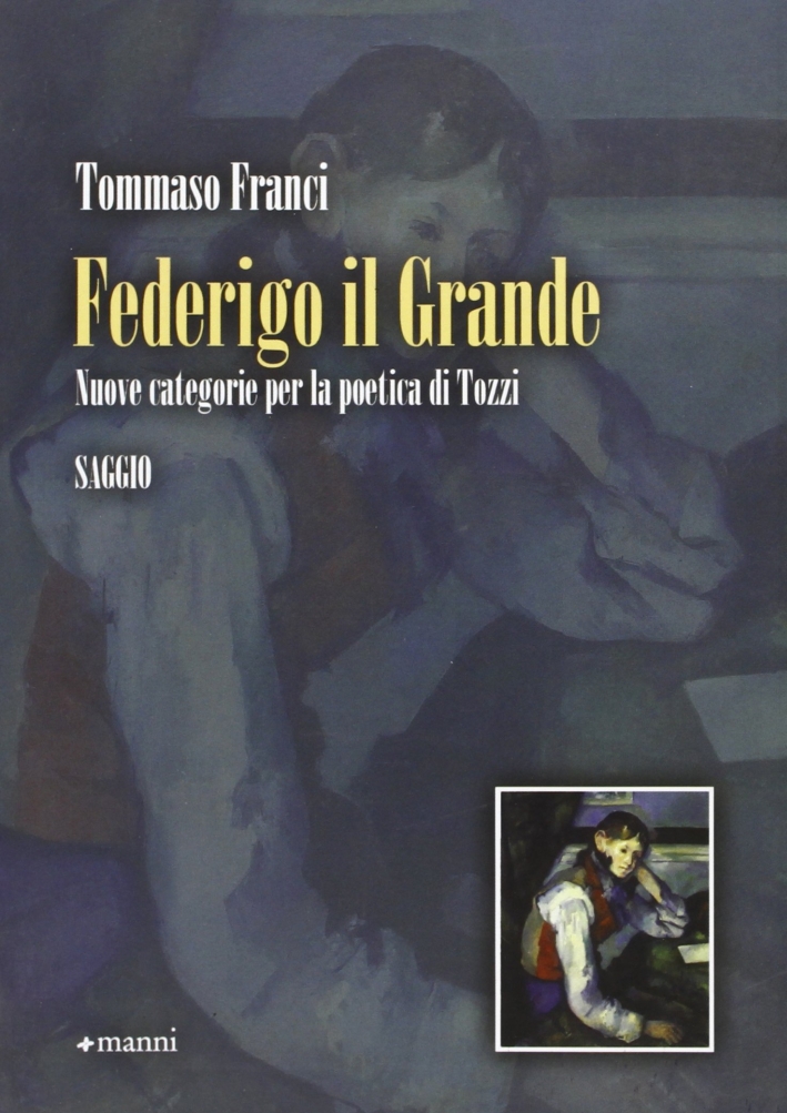 Federigo il grande. Nuove categorie per la poetica di Tozzi, …
