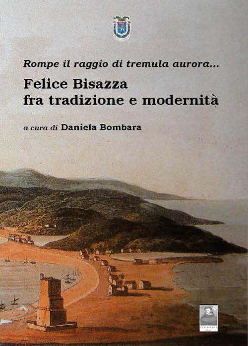 Felice Bisazza tra tradizione e modernità, Reggio Calabria, Edizioni Città …
