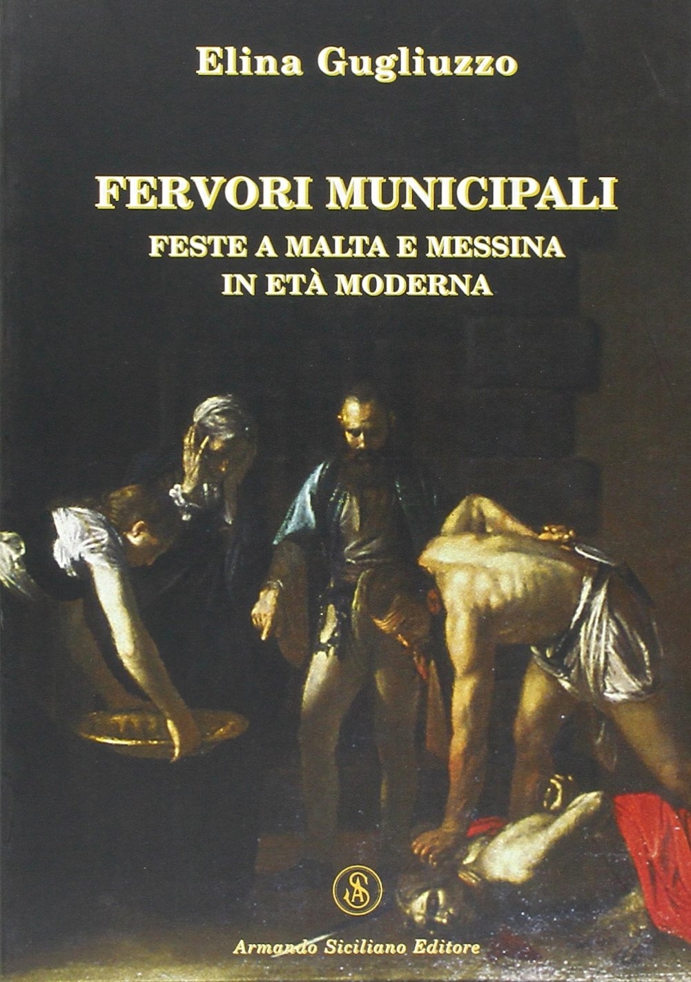 Fervori municipali. Feste a Malta e Messina in età moderna