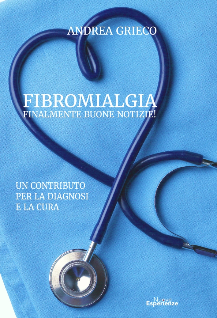 Fibromialgia finalmente buone notizie! Un contributo per la diagnosi e …