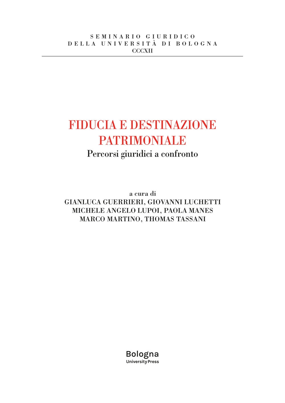 Fiducia e destinazione patrimoniale. Percorsi giuridici a confronto