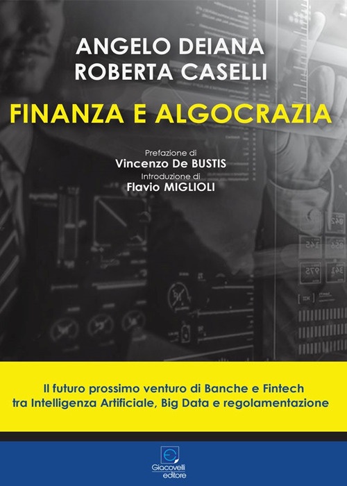 Finanza e algocrazia. Il futuro prossimo venturo di Banche e …