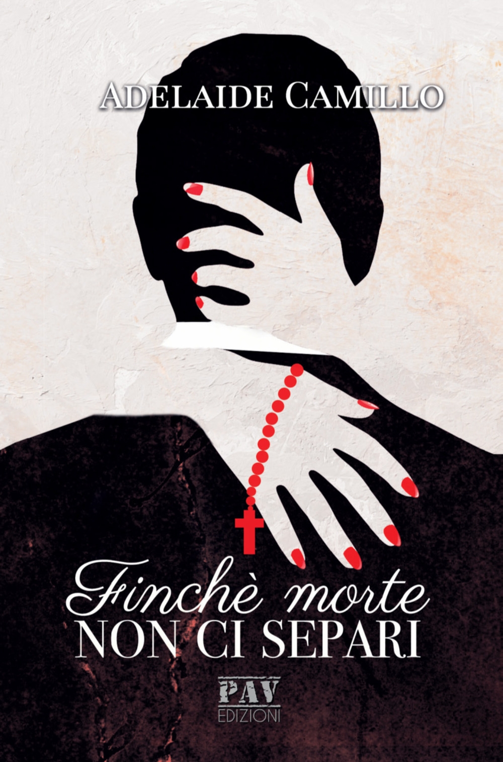 Finché morte non ci separi, Pomezia, Pav Edizioni, 2019