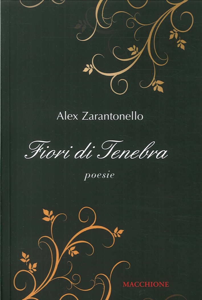 Fiori di Tenebra. Poesie, Varese, Macchione Editore, 2017
