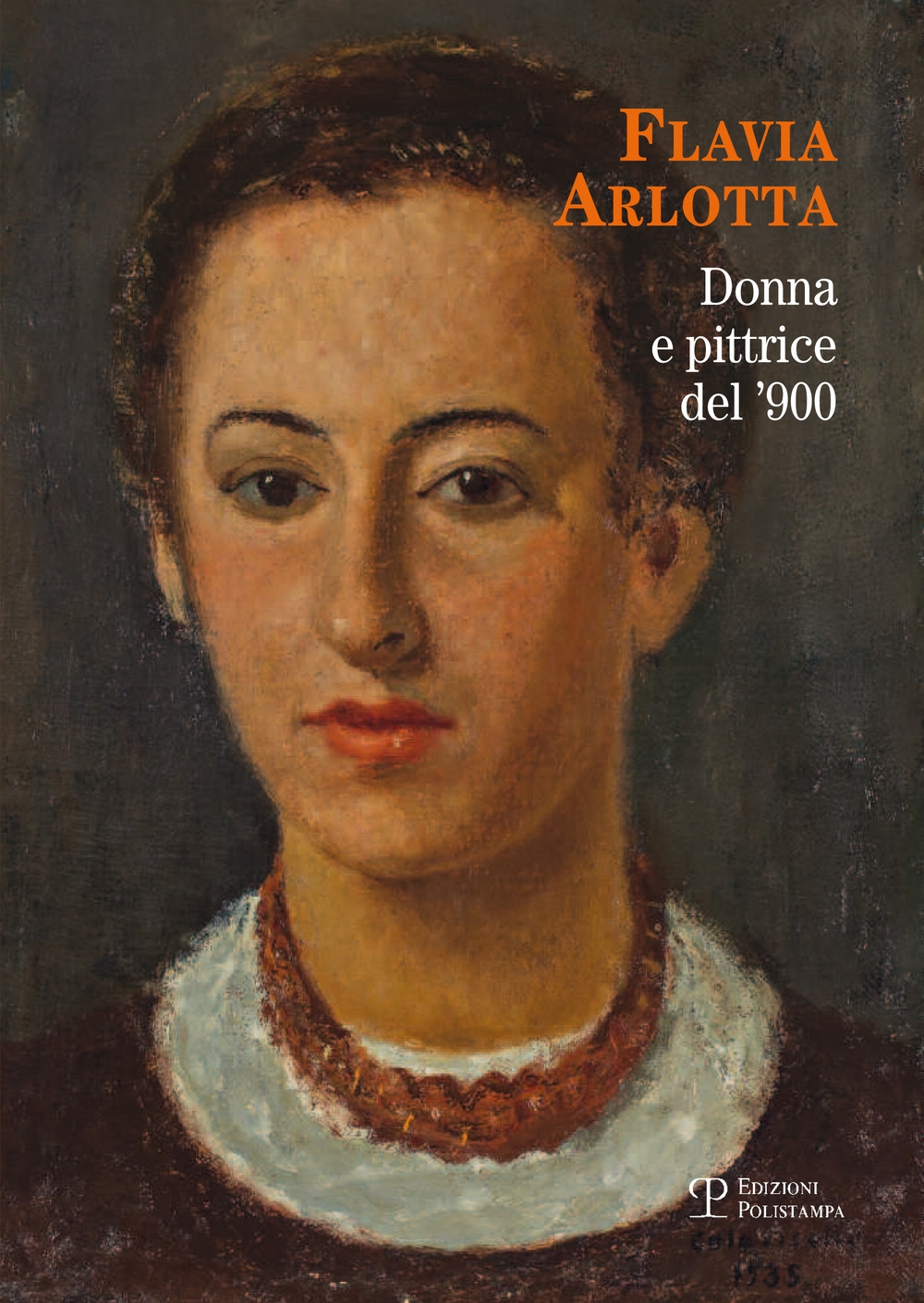 Flavia Arlotta. Donna e pittrice del '900