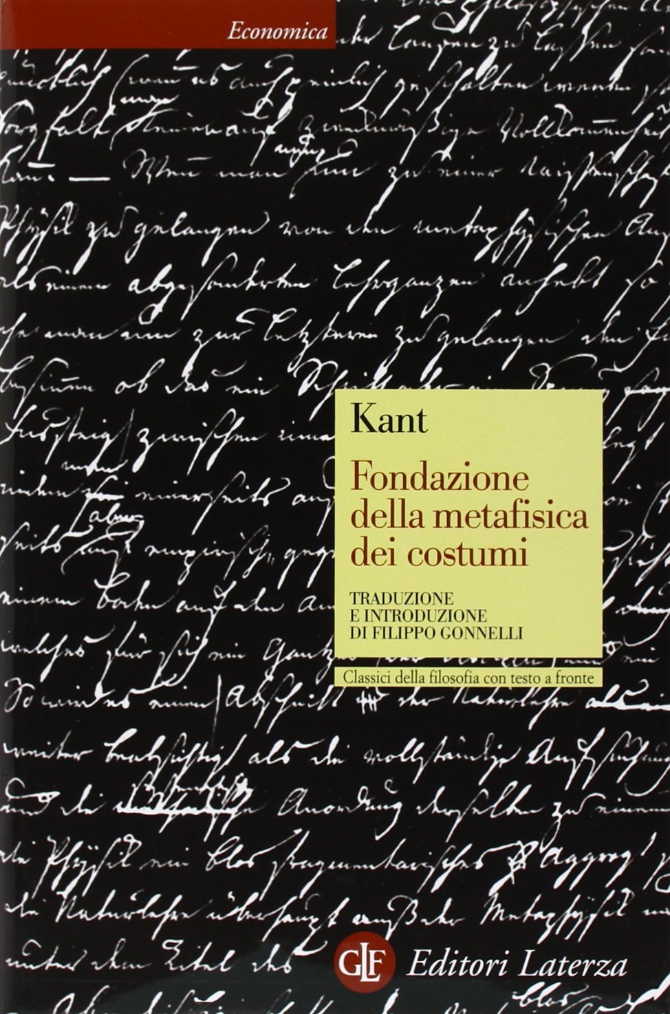 Fondazione della metafisica dei costumi, Bari, Gius. Laterza & Figli, …