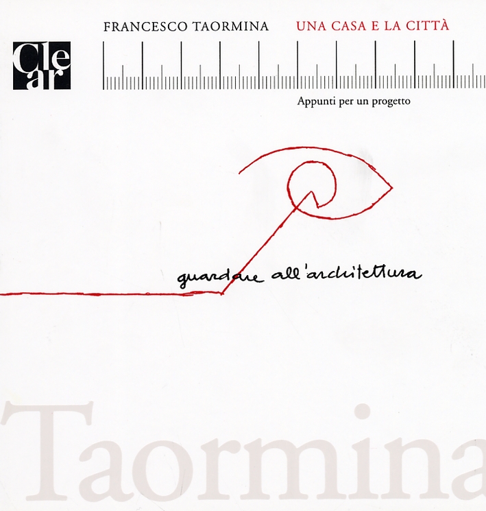Francesco Taormina. Una casa e la città. Appunti per un …