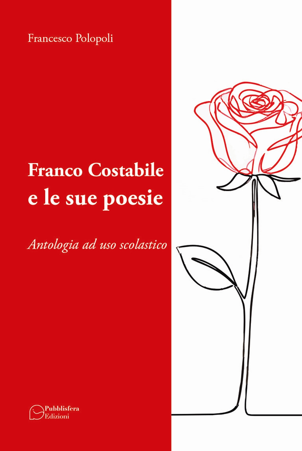 Franco Costabile e le sue poesie. Antologia ad uso scolastico. …