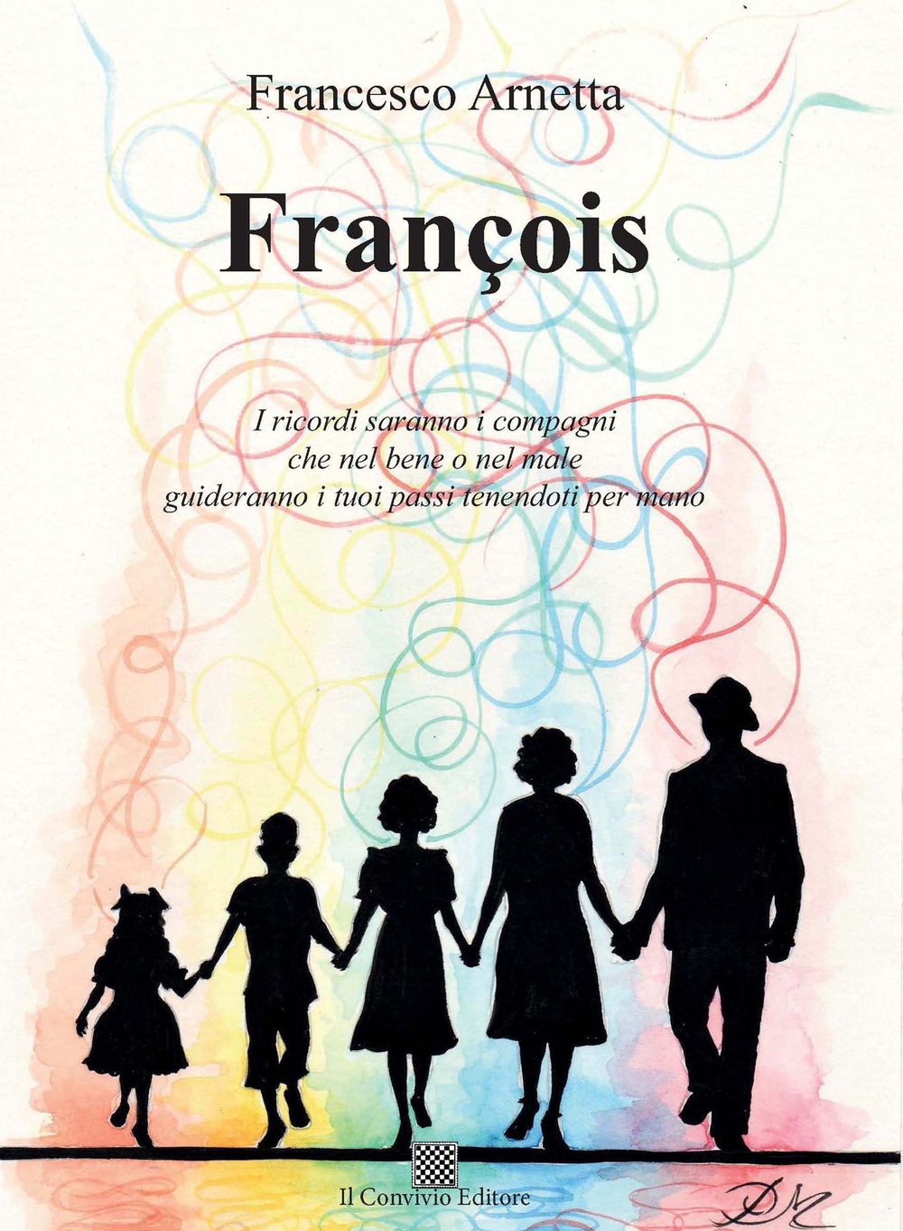 François. I ricordi saranno i compagni che nel bene o …