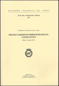 Frane e Dissesto Idrogeologico: Consuntivo. 10° Giornata Mondiale dell'Acqua (Roma …