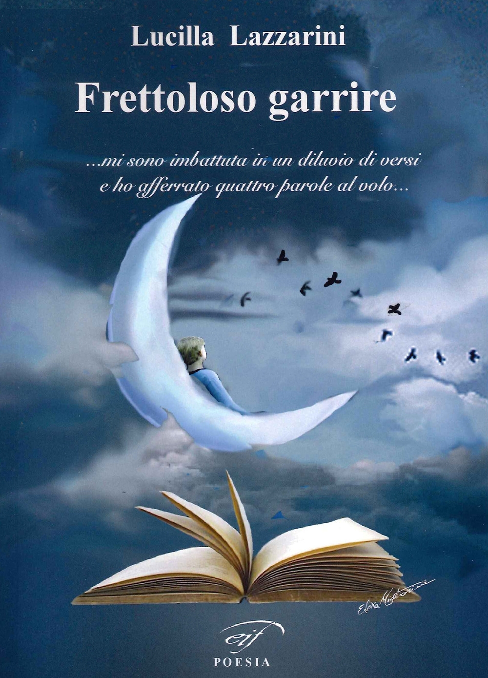 Frettoloso garrire, Piombino, Associazione Culturale Il Foglio, 2021