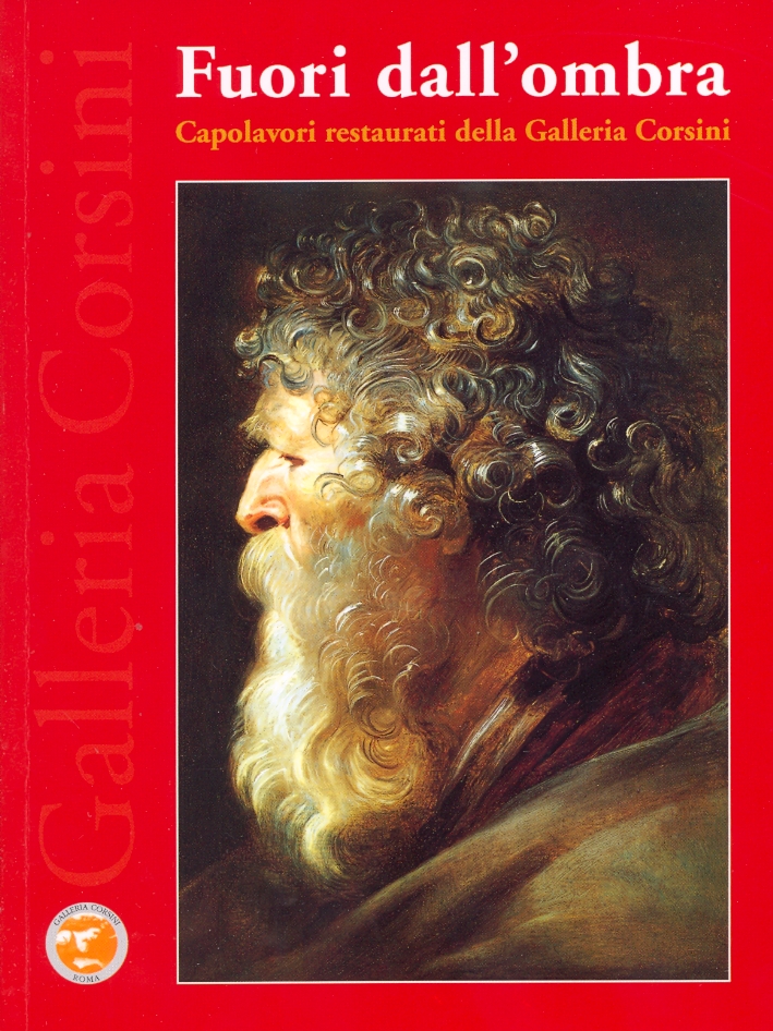 Fuori dall'ombra. Capolavori restaurati della Galleria Corsini, Roma, Società Gebart, …