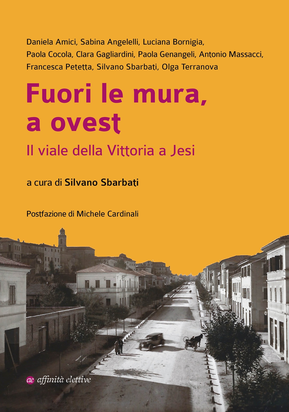 Fuori le mura, a ovest. Il viale della Vittoria a …