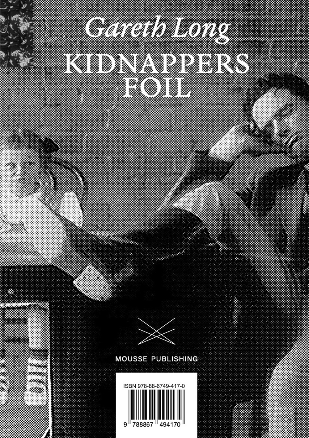 Gareth Long: kidnappers foil, Milano, Mousse Publishing, 2020
