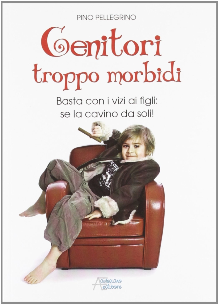 Genitori troppo morbidi, Marene, Litostampa Mario Astegiano, 2012