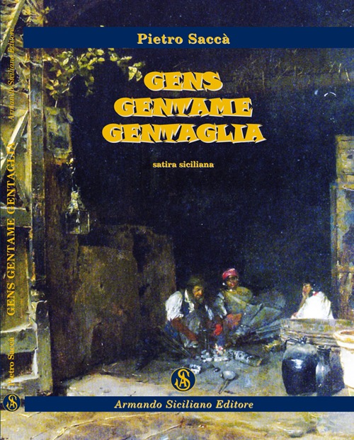 Gens, Gentame, Gentaglia. 122 Sonetti e Rime Varie di Satira …