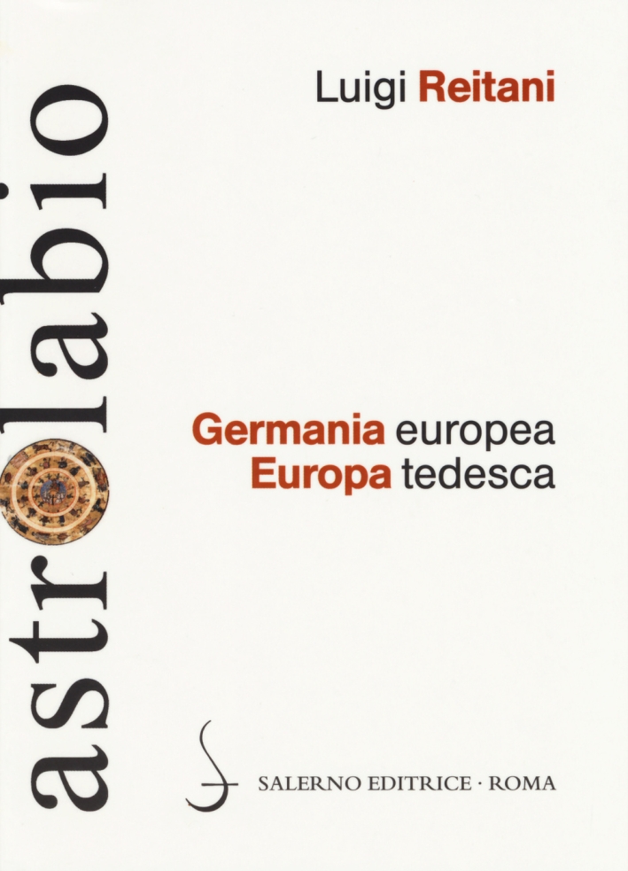 Germania europea, Europa tedesca, Roma, Salerno Editrice, 2014