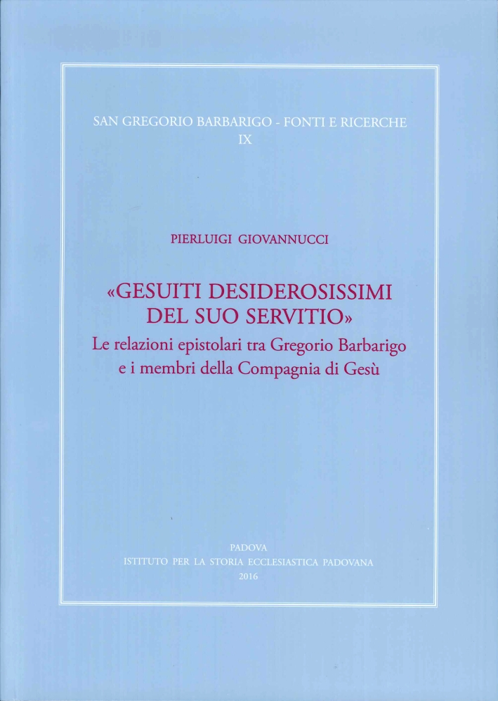 Gesuiti Desiderosissimi del Suo Servito. Le Relazioni Epistolari tra Gregorio …
