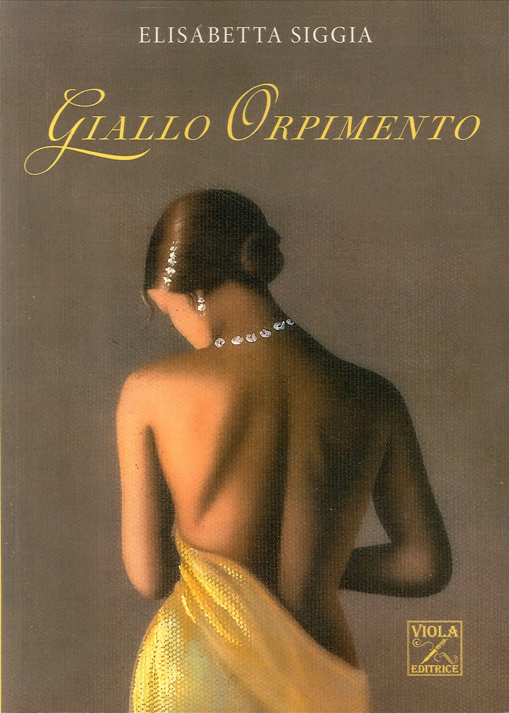 Giallo orpimento, Ostia Lido, Viola Editrice, 2020