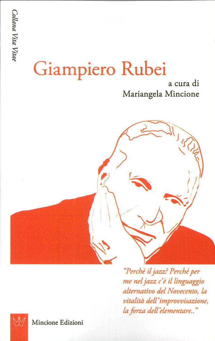 Giampiero Rubei, Roma, Mincione Edizioni, 2015