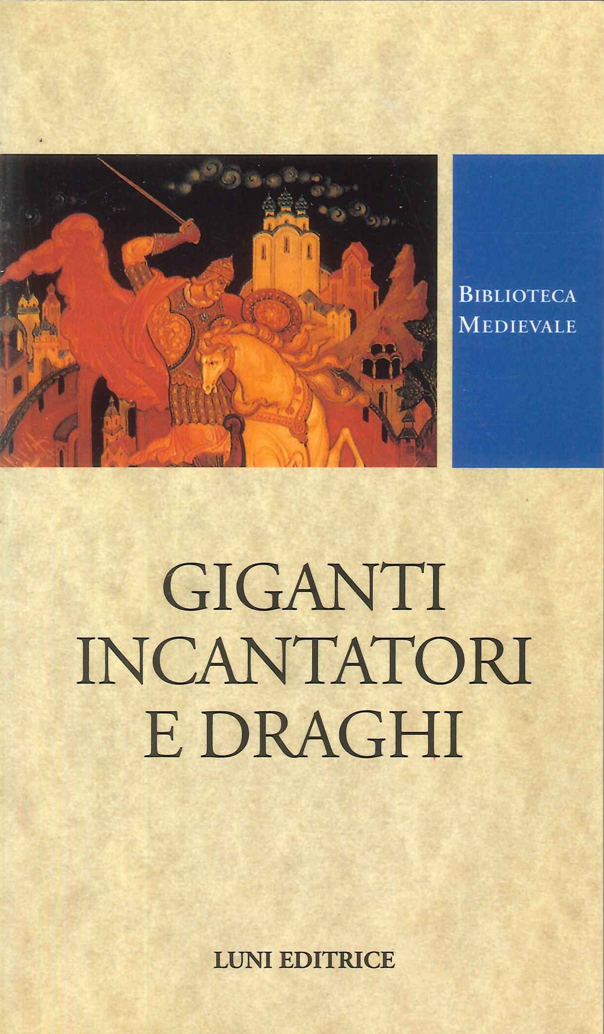 Giganti, incantatori e draghi