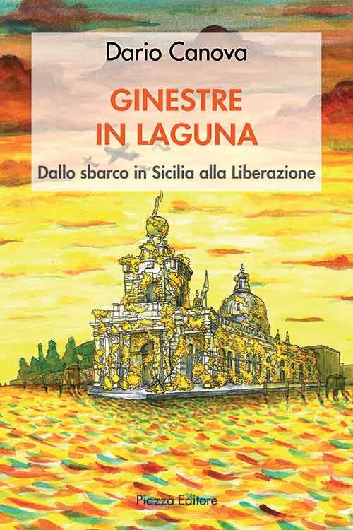 Ginestre in laguna, Silea, Piazza Editore, 2020