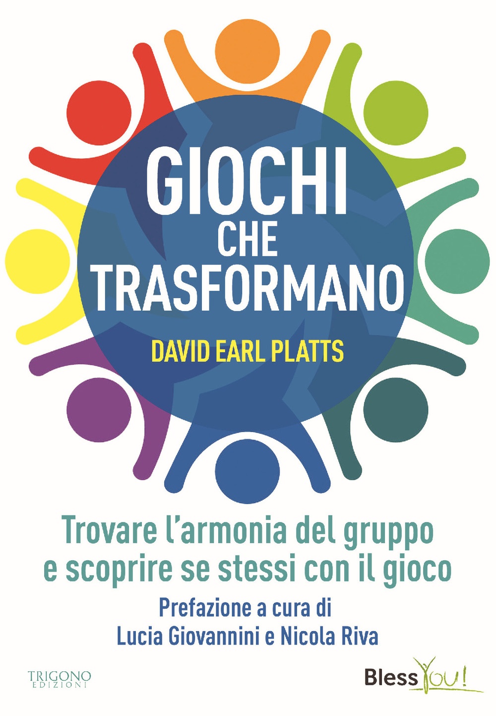 Giochi che trasformano. Trovare l'armonia del gruppo e scoprire se …