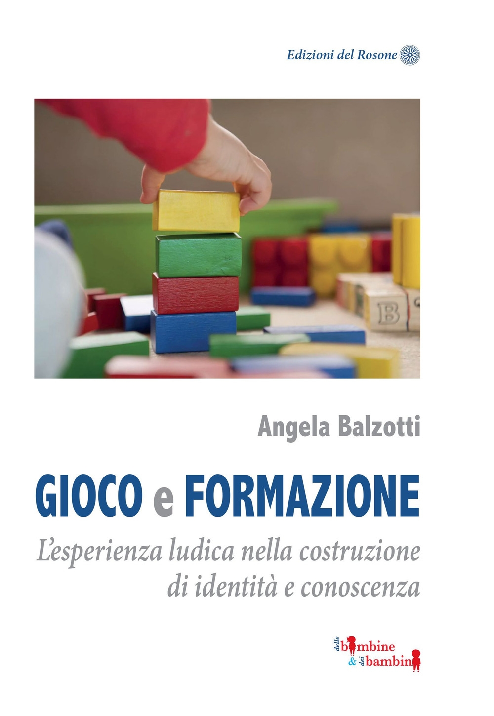 Gioco e formazione. L'esperienza ludica nella costruzione di identità e …