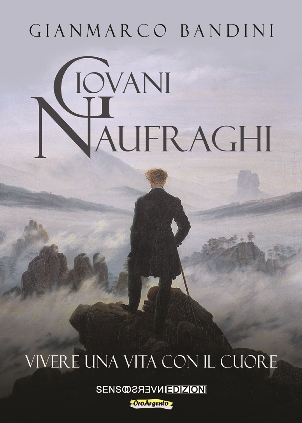 Giovani naufraghi. Vivere una vita con il cuore