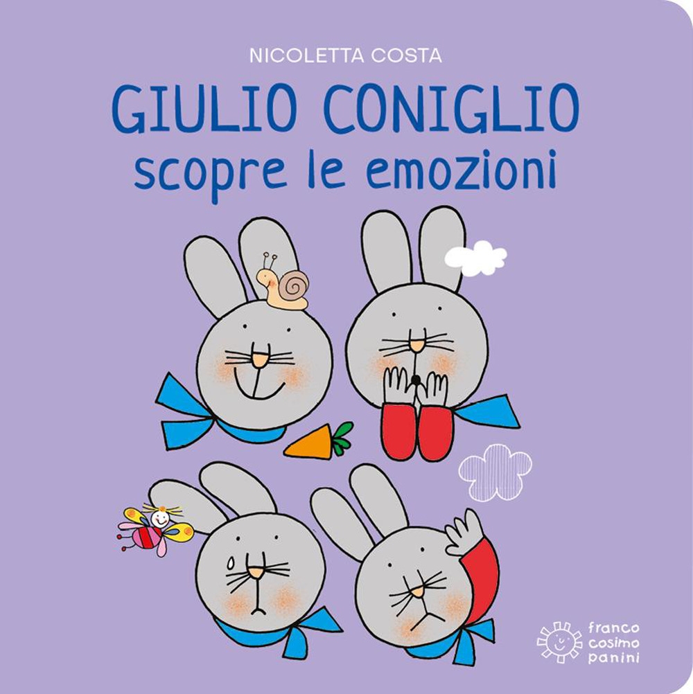 Giulio Coniglio scopre le emozioni. Ediz. a colori