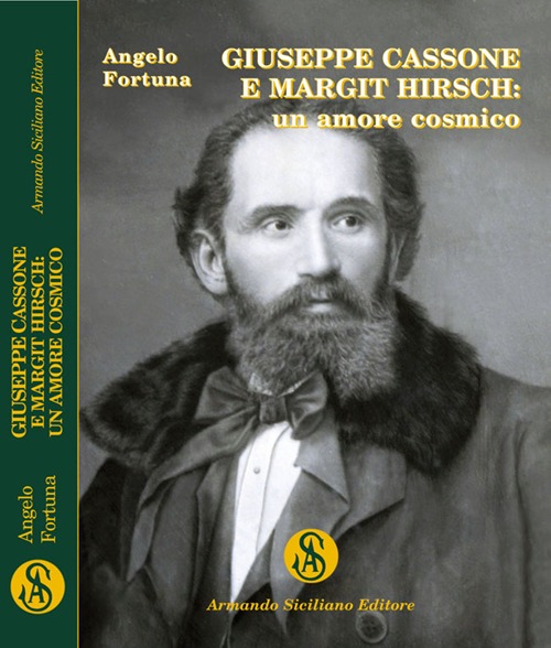 Giuseppe Cassone e Margit Hirsch. Un amore cosmico, Messina, Armando …