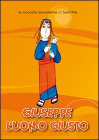 Giuseppe l'uomo giusto, Teramo, Edizioni Palumbi, 1970