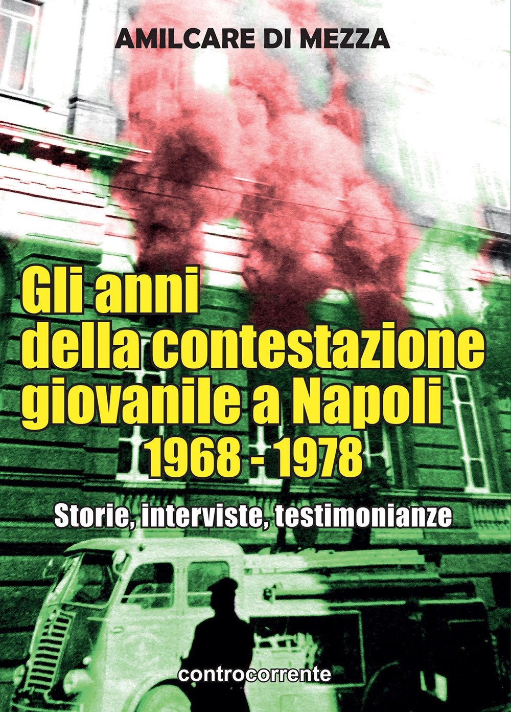 Gli anni della contestazione giovanile a napoli 1968-1978