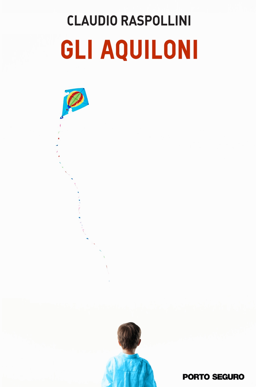 Gli aquiloni, Firenze, PSEditore, 2018