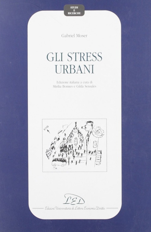 Gli stress urbani, Milano, LED - Edizioni Universitarie di Lettere …