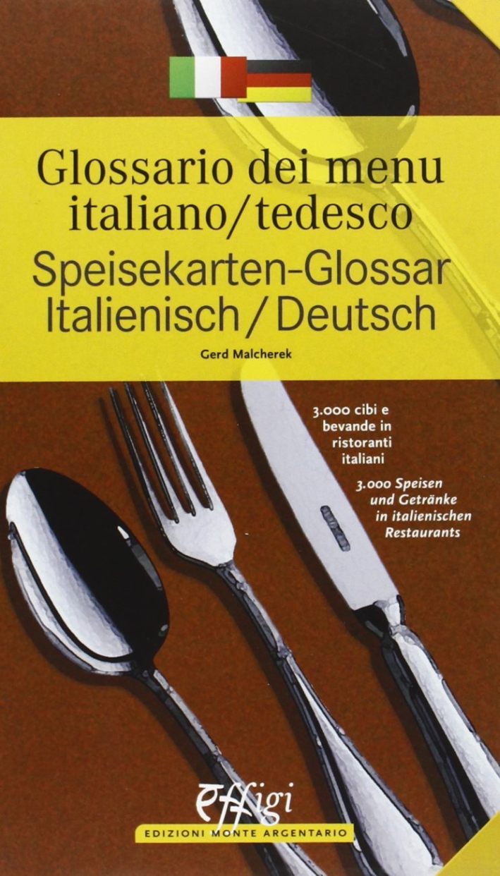 Glossario dei menù italiano/tedesco, Arcidosso, C&P Adver Effigi, 2011