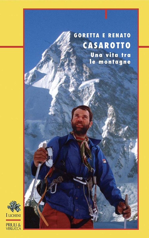 Goretta e Renato Casarotto. Una vita tra le montagne