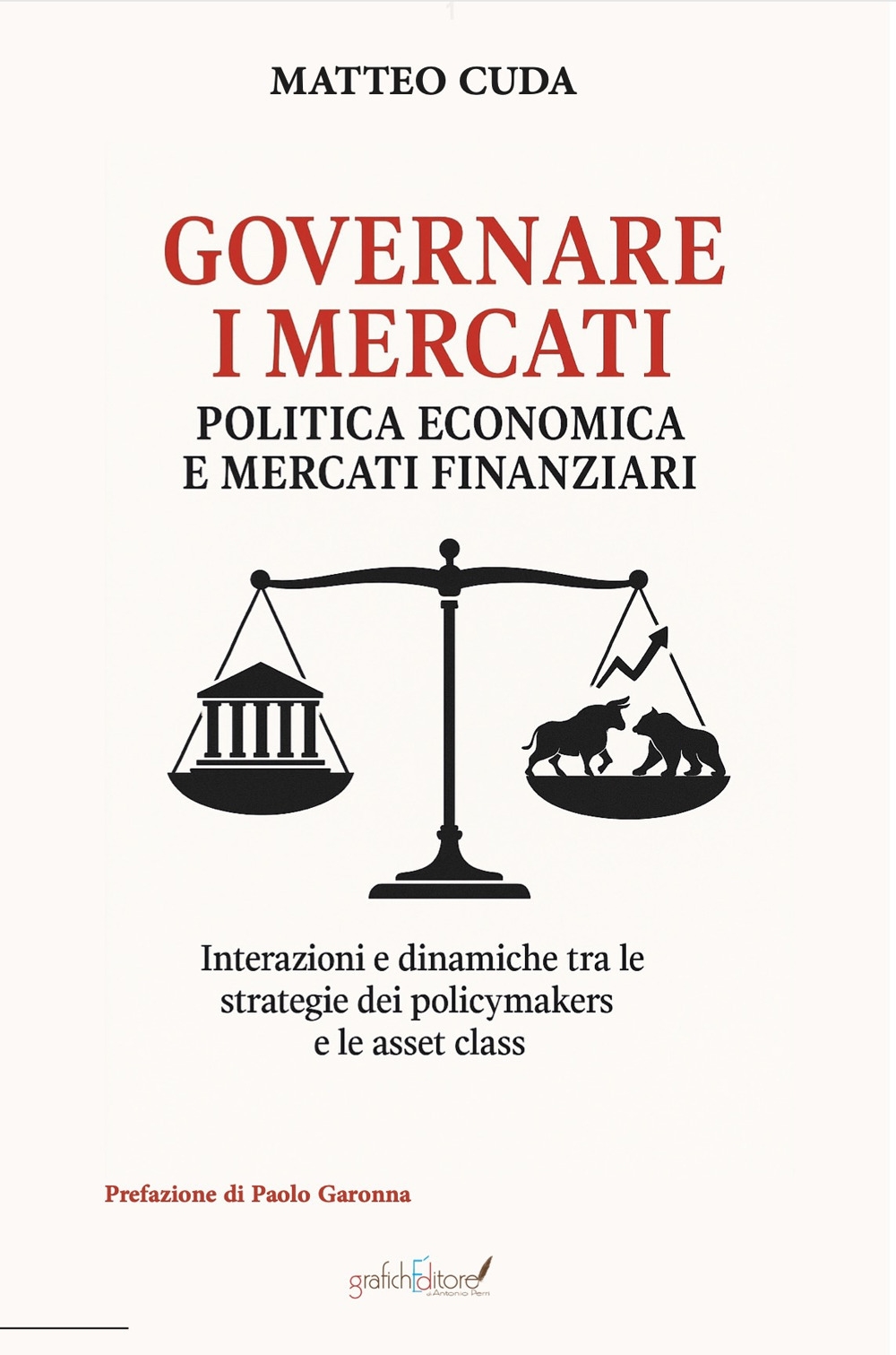 Governare i mercati. Politica economica e mercati finanziari. Ediz. per …