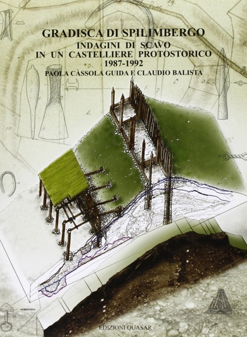 Gradisca di Spilimbergo. Indagini di scavo in un castelliere protostorico …