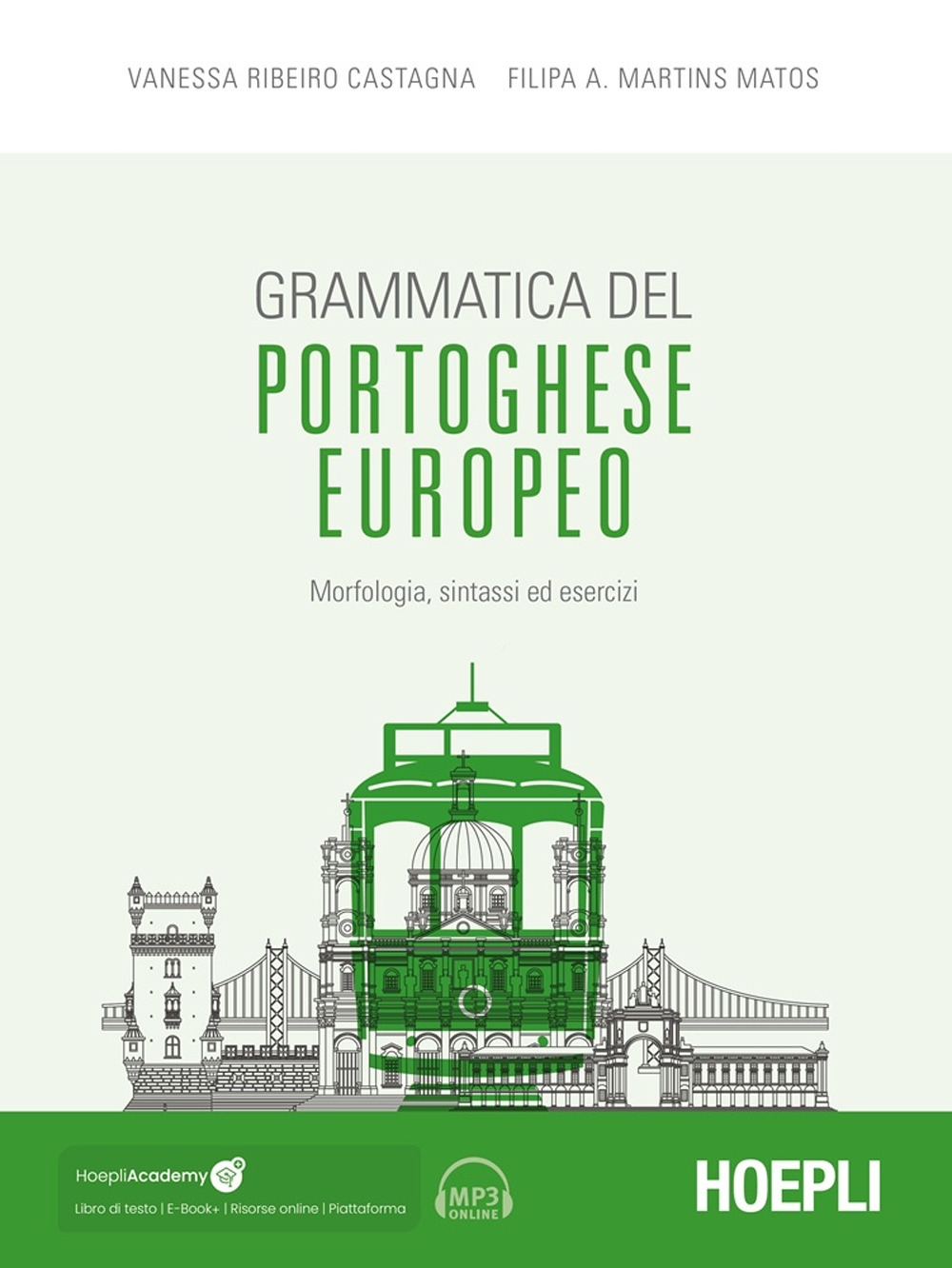 Grammatica del portoghese europeo. Morfologia, sintassi ed esercizi. Con ebook. …