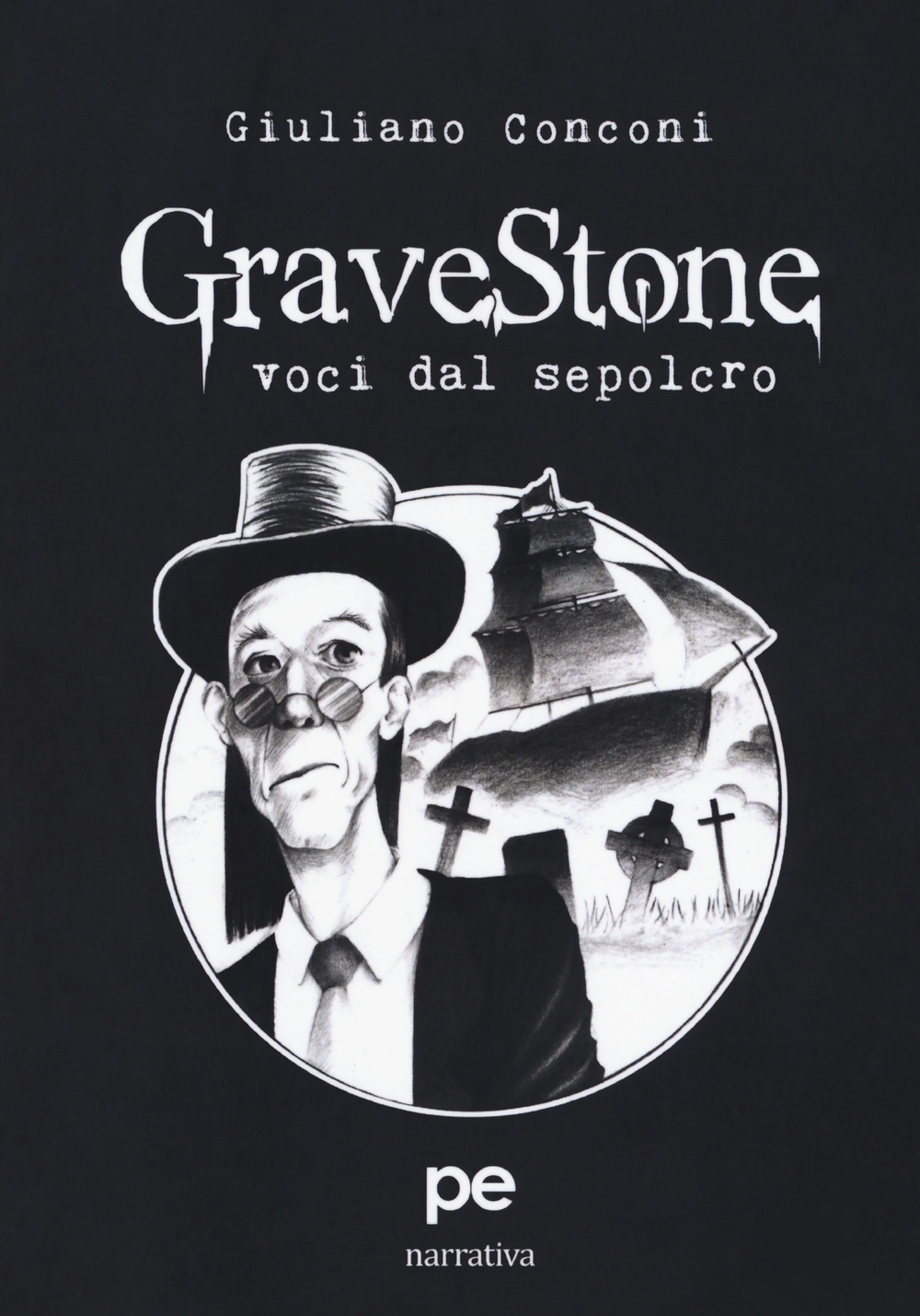 GraveStone. Voci dal sepolcro, Padova, Primiceri Editore, 2017