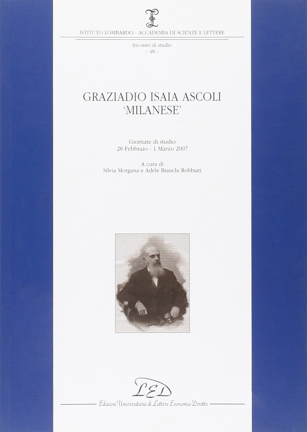 Graziadio Isaia Ascoli "milanese". Giornata di studio (28 febbraio-1 marzo …