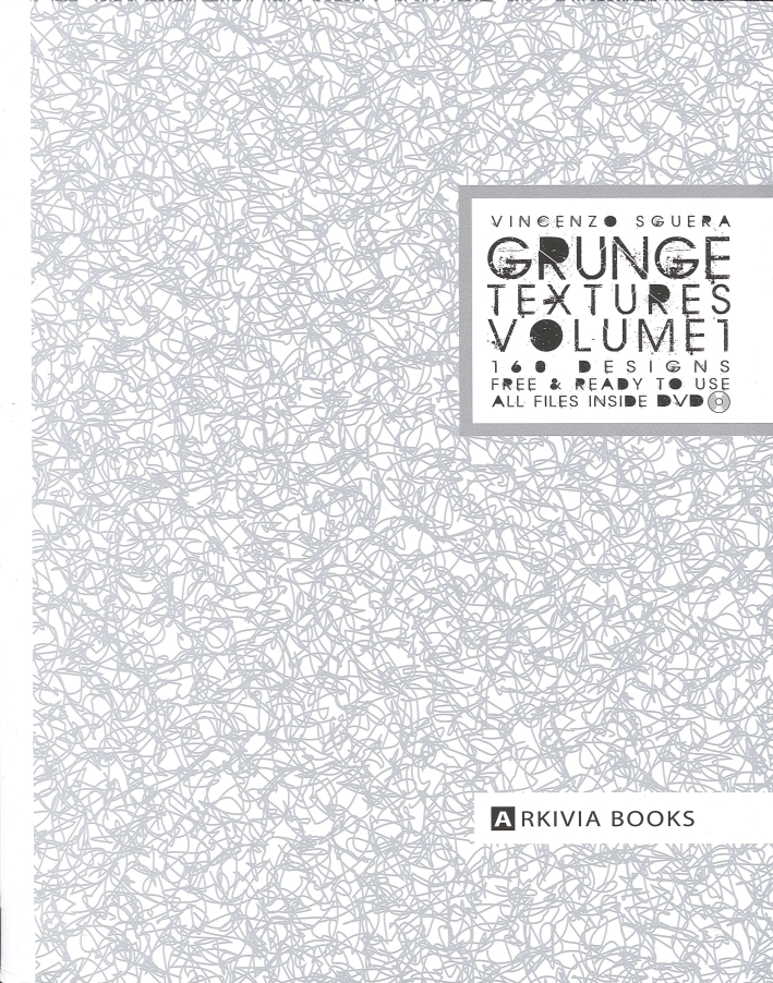Grunge Textures. [DVD included], Firenze, Arkivia Books, 2012