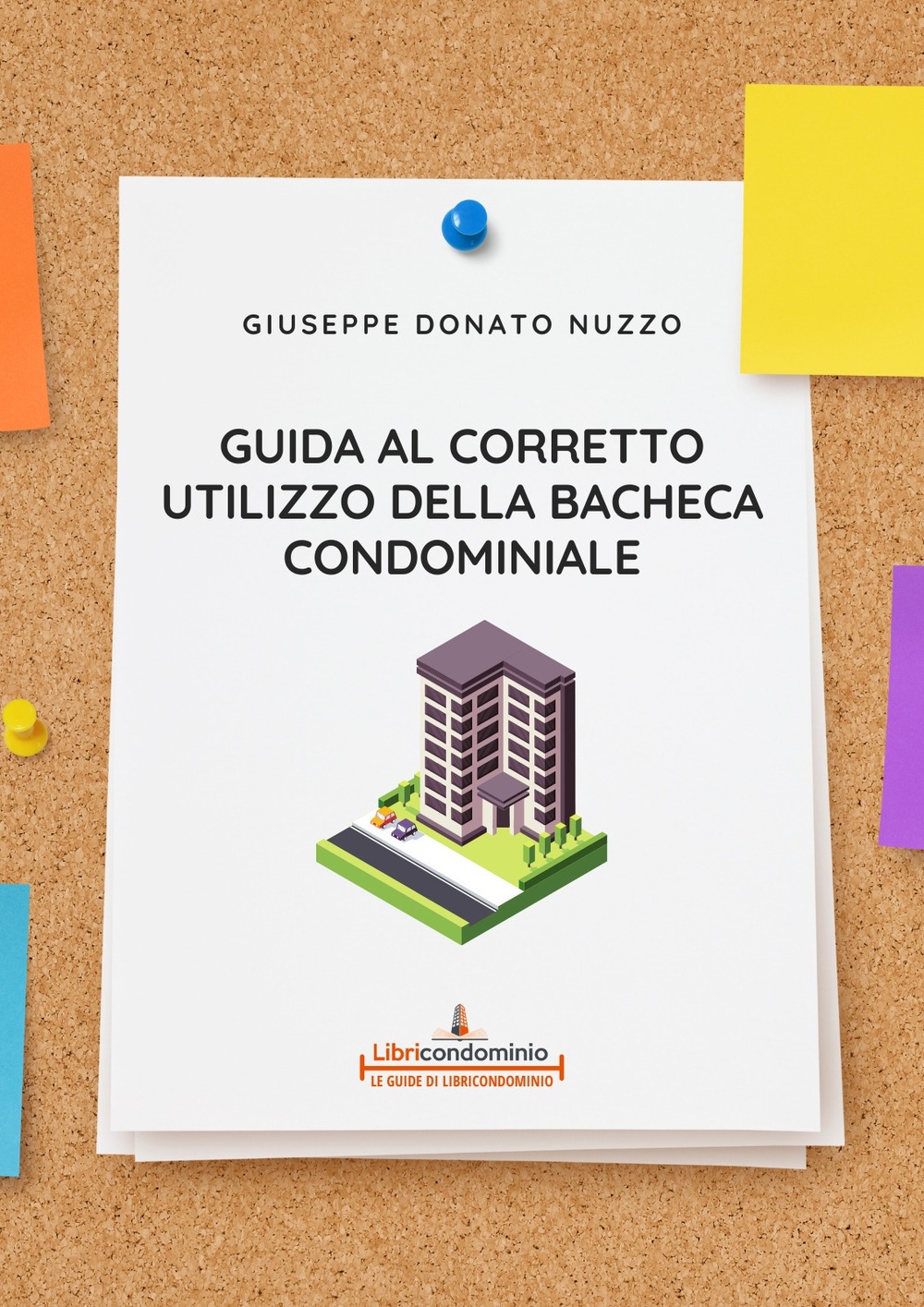 Guida al corretto utilizzo della bacheca condominiale. Modalità di utilizzo, …