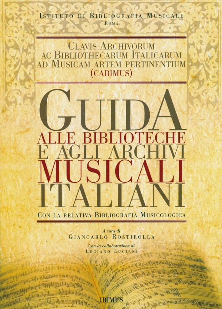 Guida alle biblioteche e agli archivi musicali italiani. Con la …