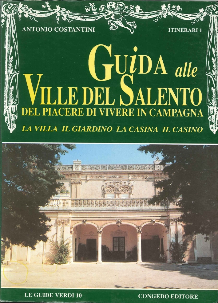 Guida alle ville del Salento. Del piacere di vivere in …