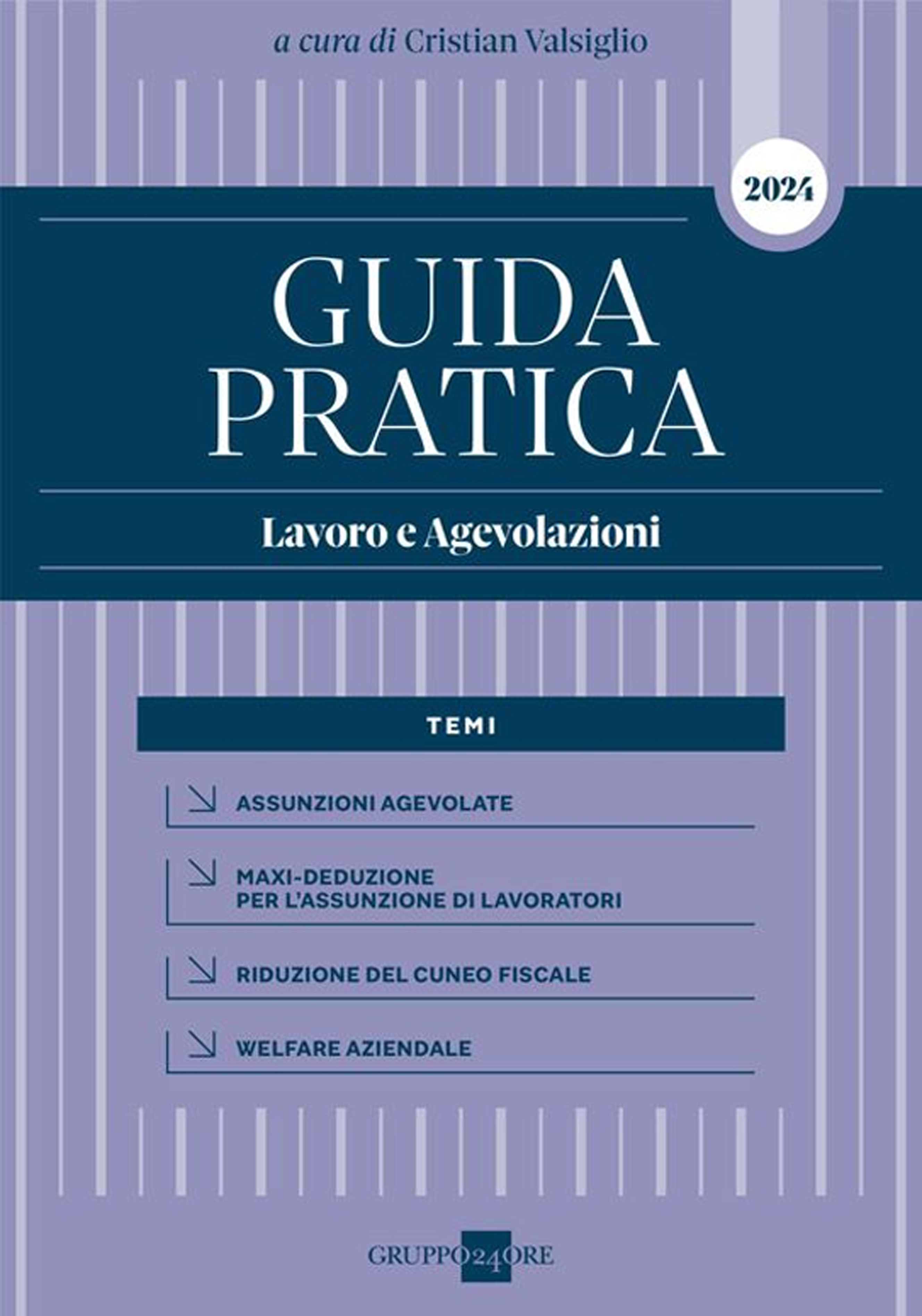 Guida pratica. Lavoro e Agevolazioni