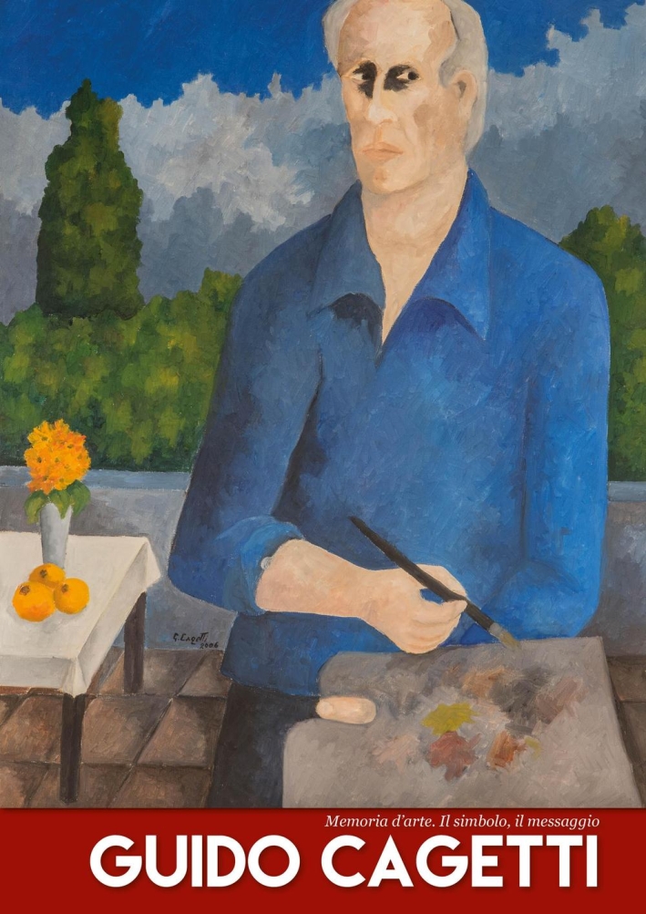 Guido Cagetti. Memoria d'arte. Il simbolo, il messaggio, Marina di …